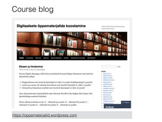 Course blog
https://oppematerjalid.wordpress.com
 