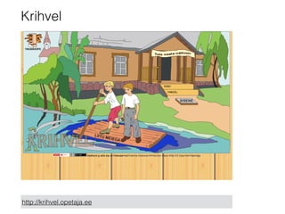Krihvel
http://krihvel.opetaja.ee
 