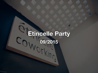 Etincelle Party
09/2015
 