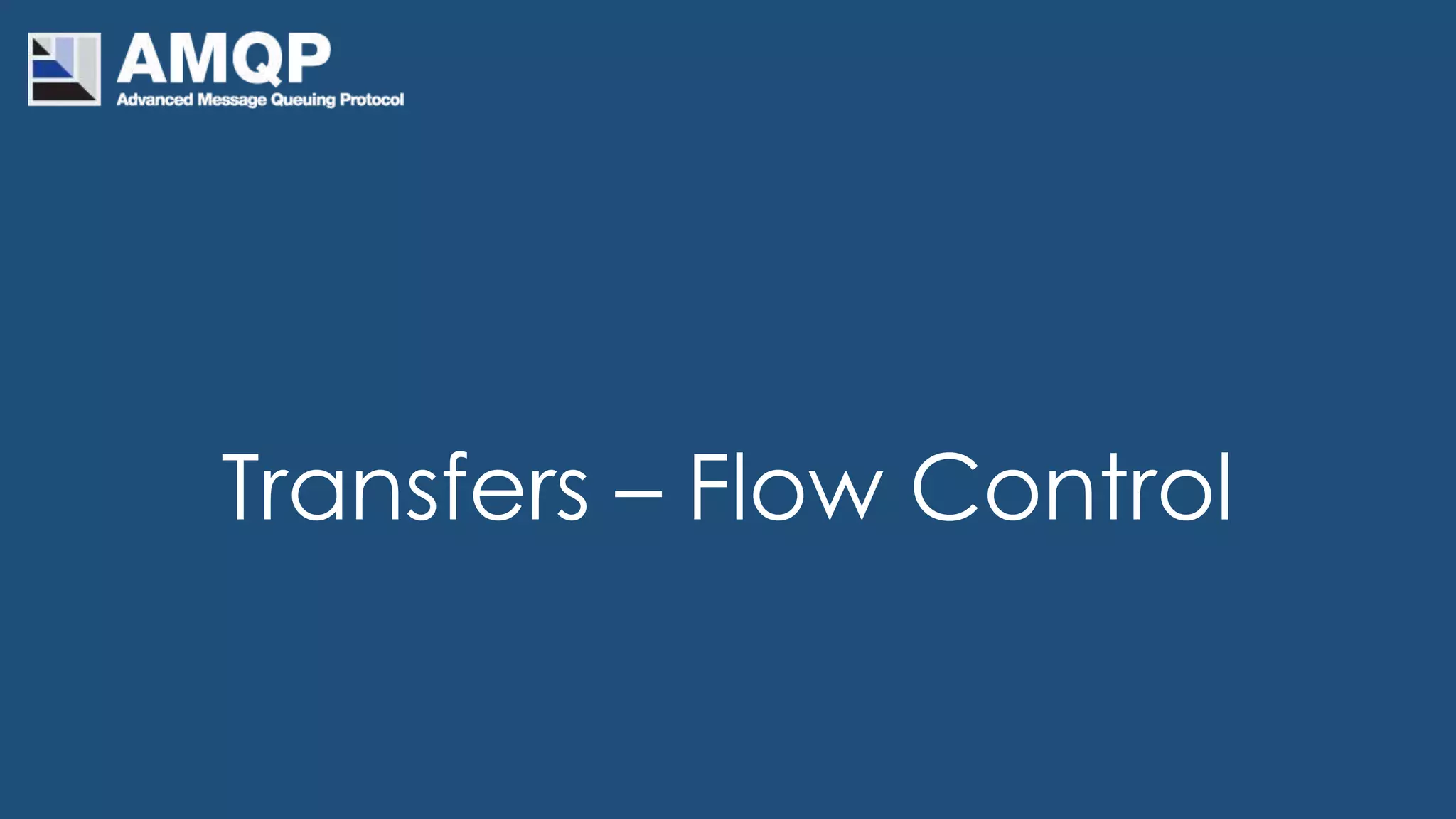 Transfers – Flow Control
 