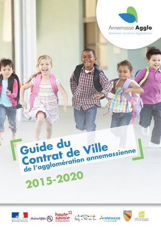 2015-2020
Guide du
de l’agglomération annemassienne
Contrat de Ville
 
