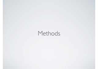 Methods
 