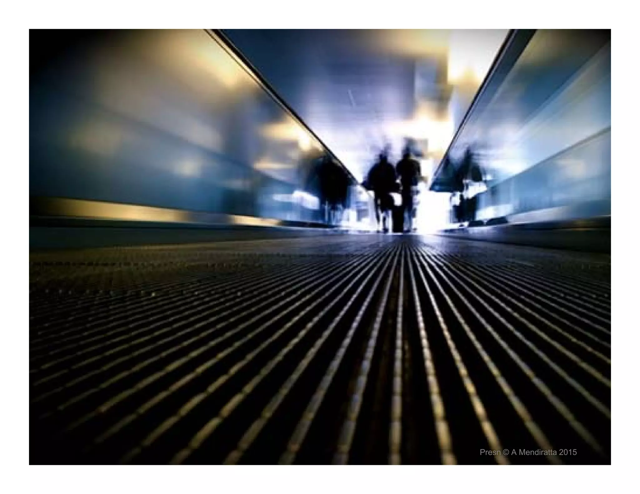 Presn © A Mendiratta 2015
 