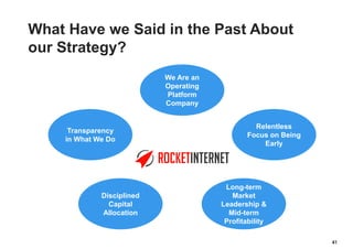 41
What Have we Said in the Past About
our Strategy?
Long-term
Market
Leadership &
Mid-term
Profitability
Disciplined
Capital
Allocation
We Are an
Operating
Platform
Company
Relentless
Focus on Being
Early
Transparency
in What We Do
 