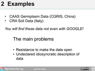 johannes keizerhttp://aims.fao.org
• CAAS Germplasm Data (CGRIS, China)
• CRA Soil Data (Italy)
You will find these data n...