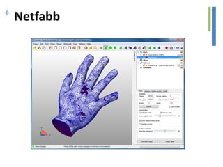 + Netfabb
 
