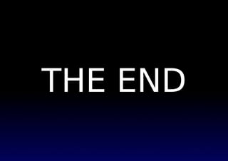 THE END
 