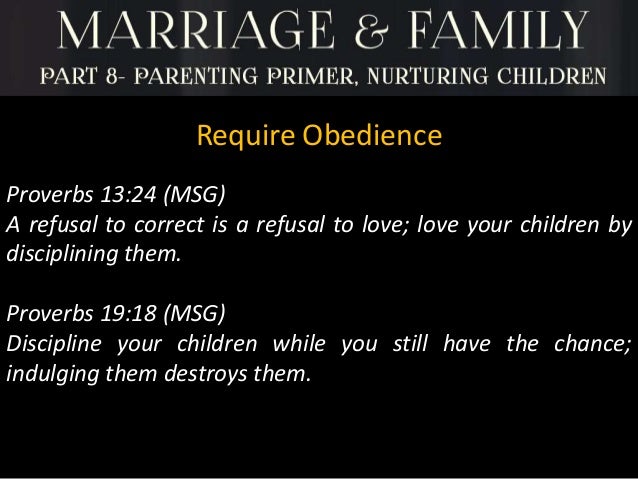 Marriage Amp Family Part 8 Parenting Primer Amp Nurturing Children