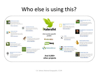 Who else is using this?
C.E. Seltzer, National Geographic. CC BY
 