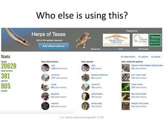 Who else is using this?
• Texas
• Vermont
C.E. Seltzer, National Geographic. CC BY
 