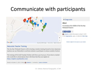 Communicate with participants
C.E. Seltzer, National Geographic. CC BY
 