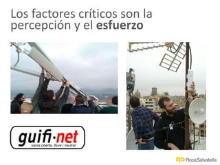 Los factores críticos son la
percepción y el esfuerzo
 