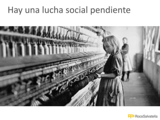 Hay una lucha social pendiente
 