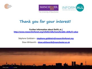 Thank you for your interest!
Further information about DeVIL at /
http://www.researchinfonet.org/infolit/ridls/transferabl...