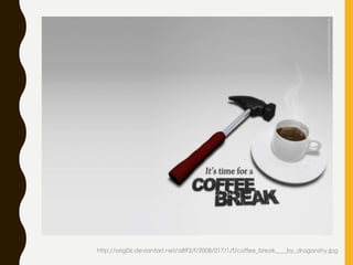 http://orig06.deviantart.net/a893/f/2008/017/1/f/coffee_break____by_dragonshy.jpg
 