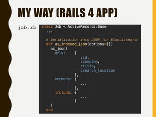 MY WAY (RAILS 4 APP)
job.rb
 