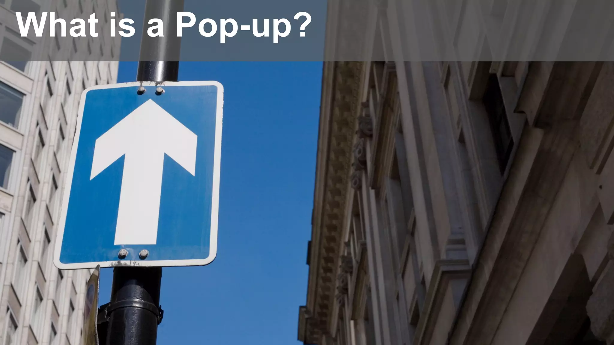 What is a Pop-up?