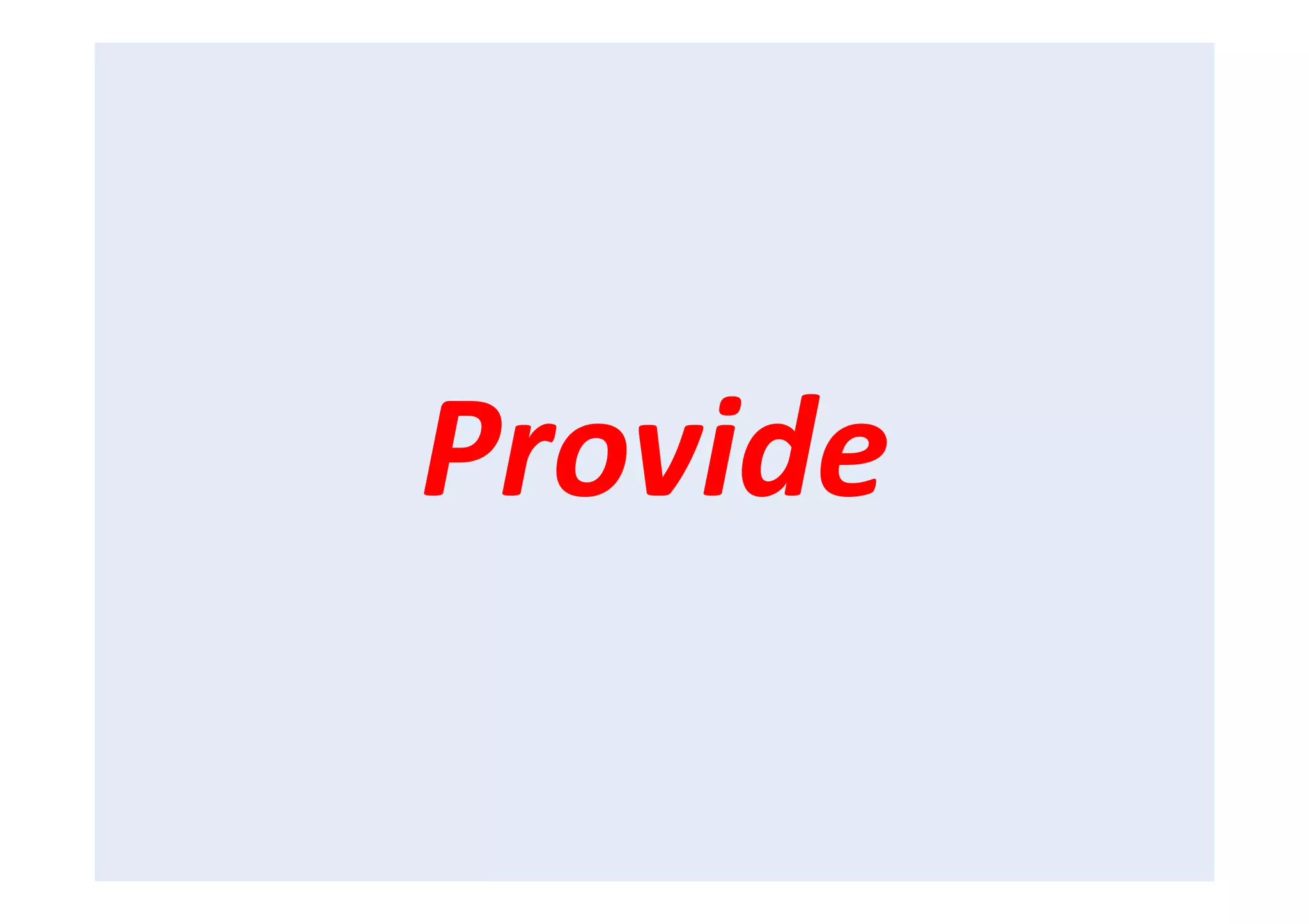 Provide	
  
 