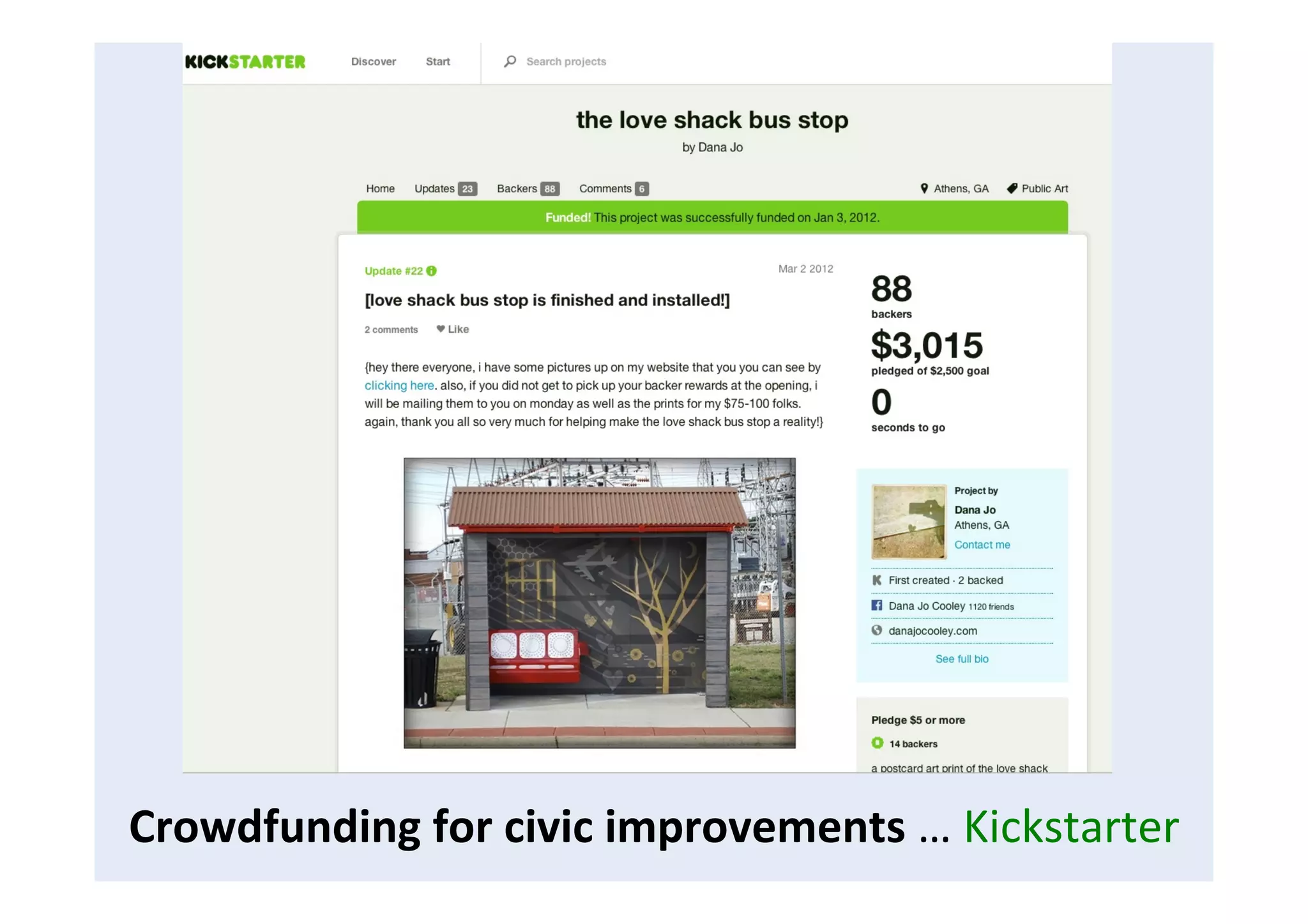 Crowdfunding	
  for	
  civic	
  improvements	
  …	
  Kickstarter	
  
 