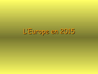 L’Europe en 2015 