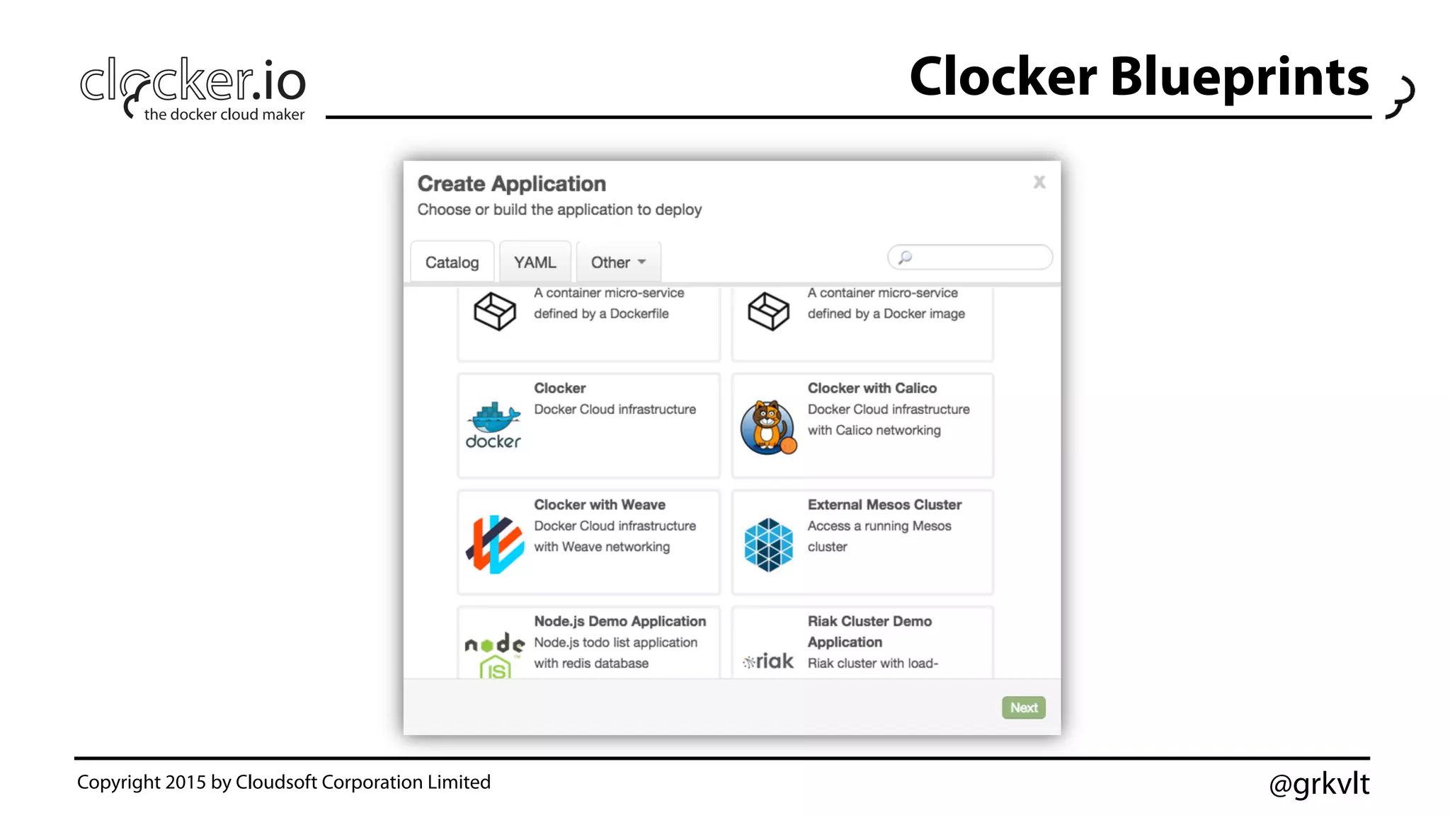 @grkvlt
Clocker Blueprints
Copyright 2015 by Cloudsoft Corporation Limited
 
