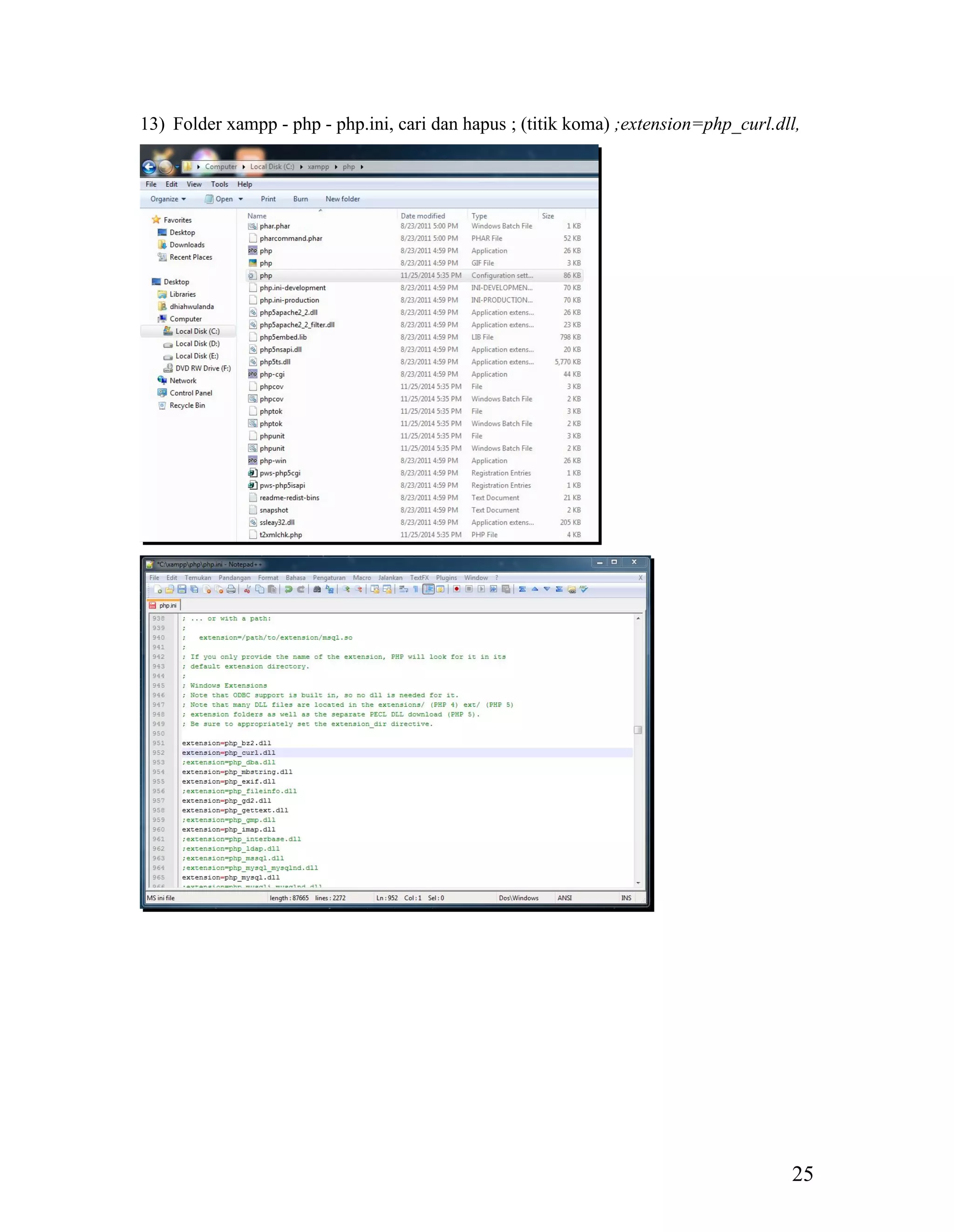 25
13) Folder xampp - php - php.ini, cari dan hapus ; (titik koma) ;extension=php_curl.dll,
 