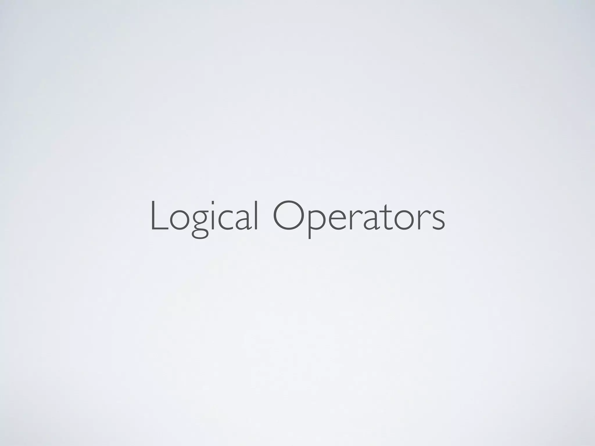 Logical Operators
 