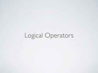 Logical Operators
 
