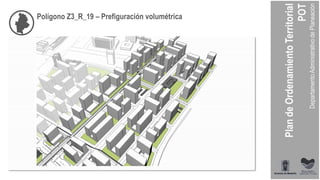 Polígono Z3_R_19 – Prefiguración volumétrica
 