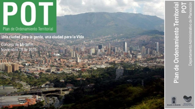 Una ciudad para la gente, una ciudad para la Vida
Concejo de Medellín
Noviembre 18 de 2015
 