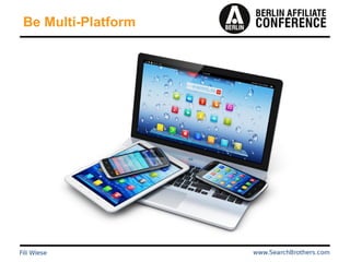 Be Multi-Platform