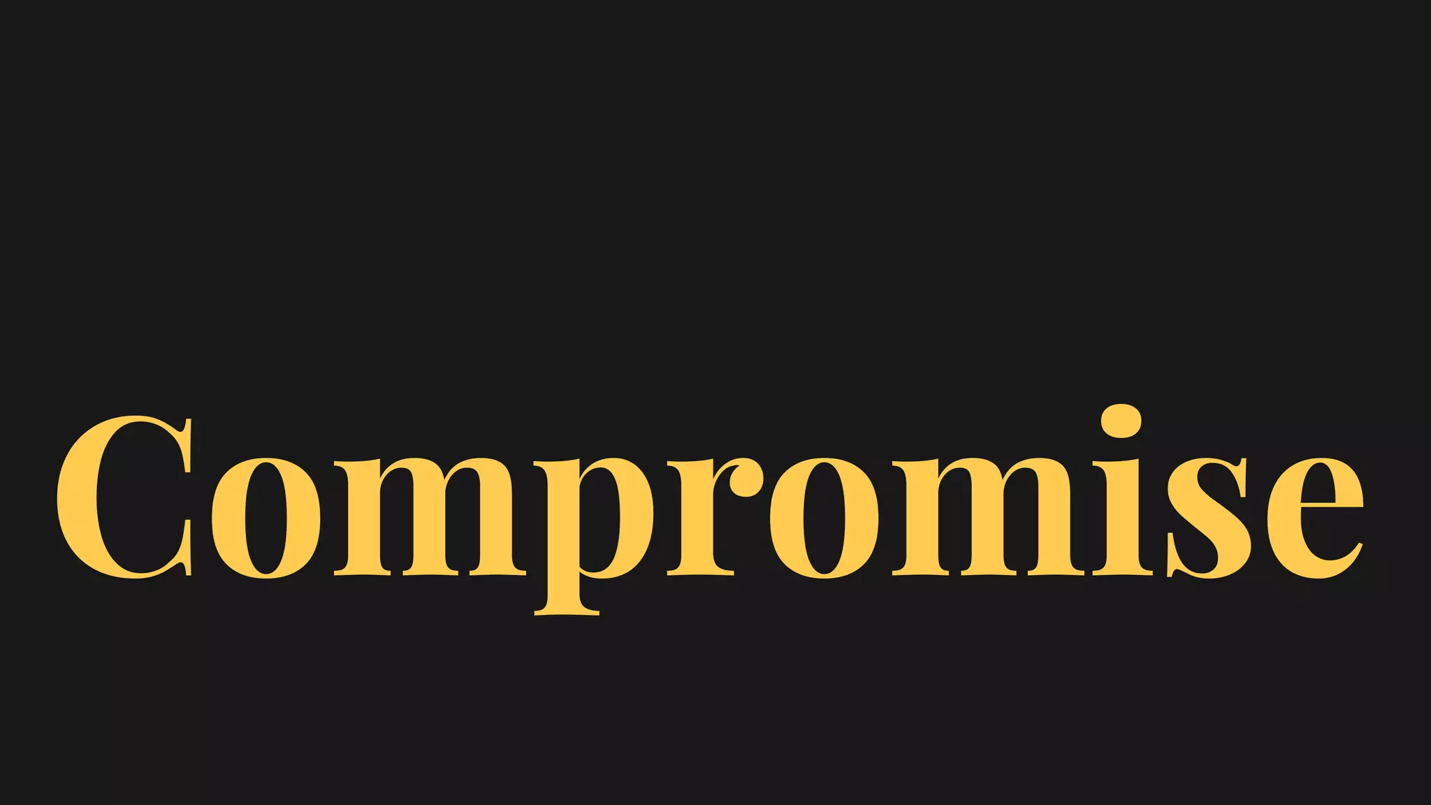 Compromise
 
