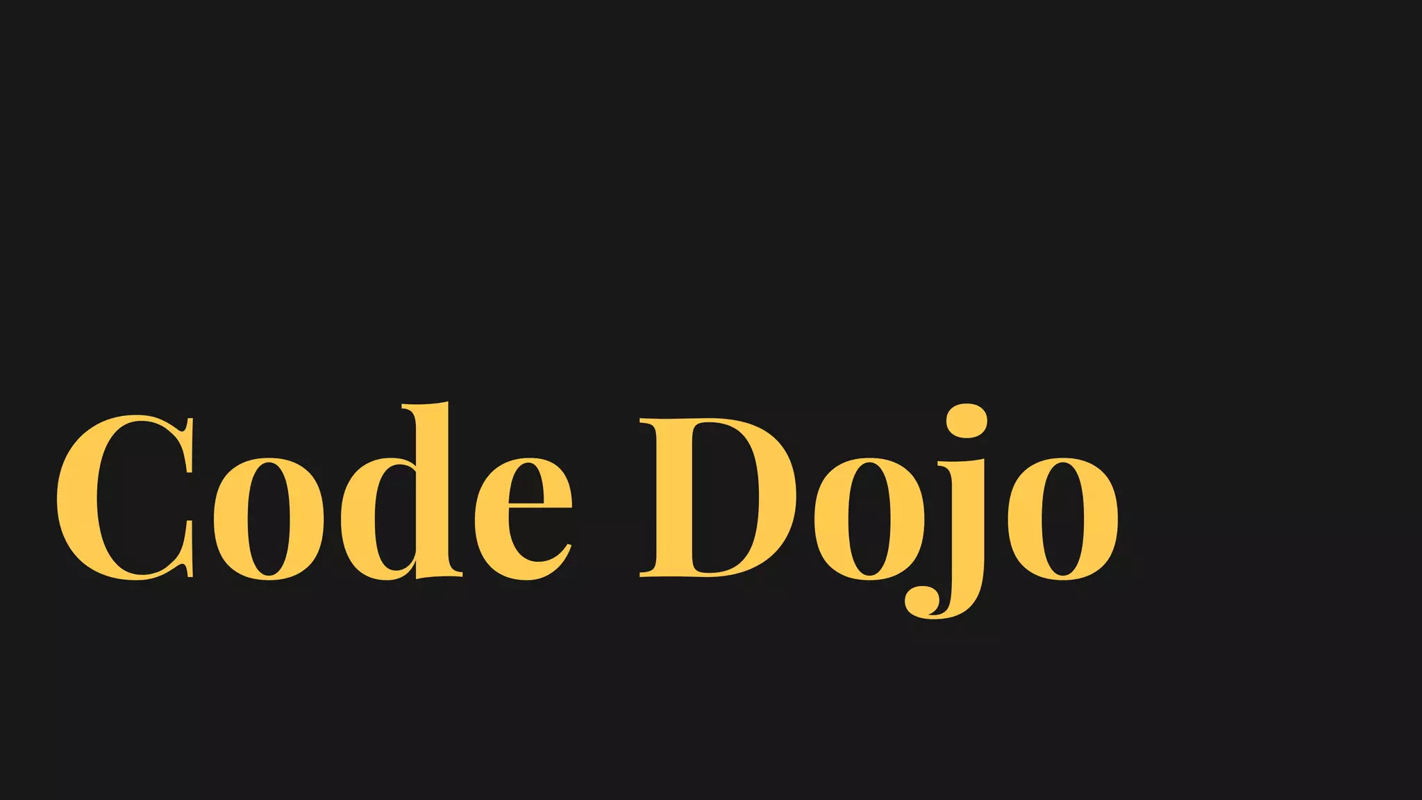 Code Dojo
 