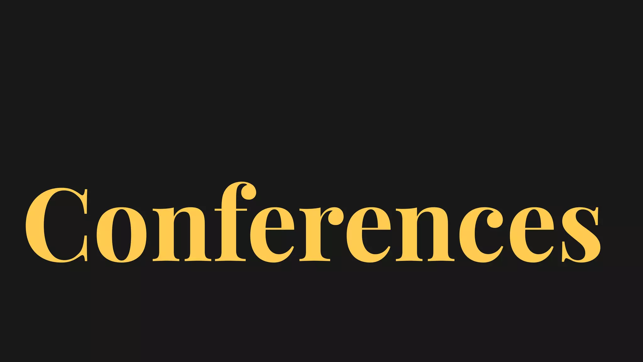 Conferences
 
