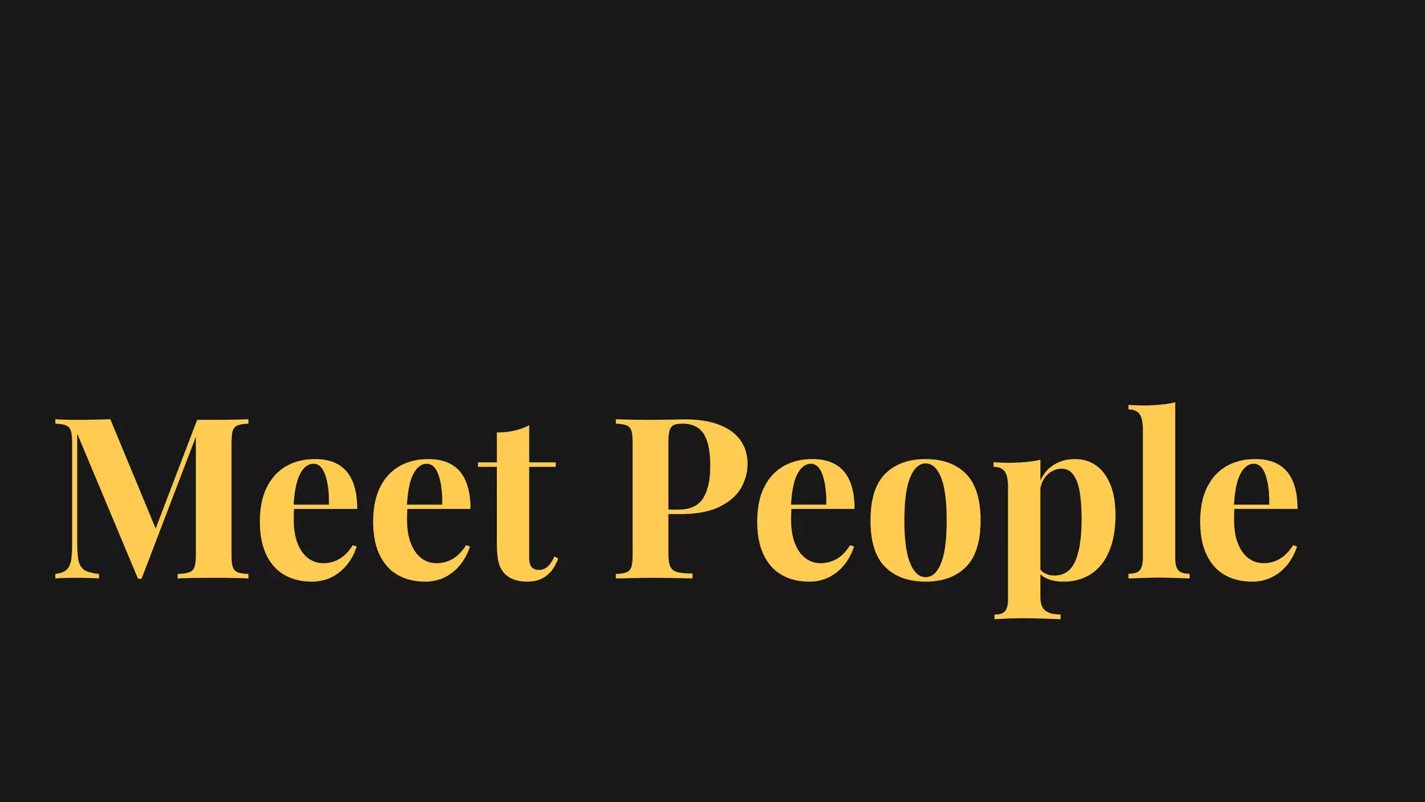 Meet People
 