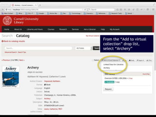 17
From the “Add to virtual
collection” drop list,
select “Archery”
 