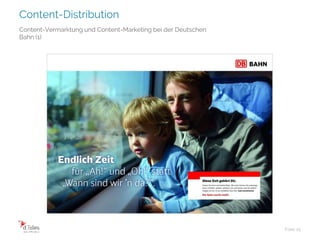 Content-Distribution
Folie 25
Content-Vermarktung und Content-Marketing bei der Deutschen
Bahn (1)
 