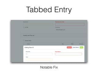Tabbed Entry
Notable Fix
 