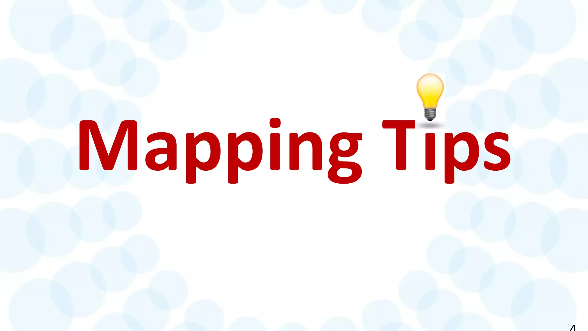 Mapping Tips
 