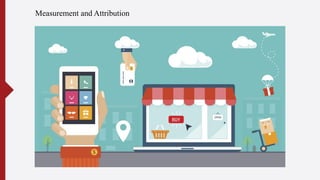 Measurement and Attribution
 