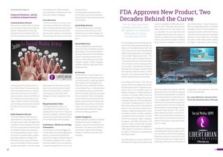 1110
FDA Approves New Product, Two
Decades Behind the Curve
TheUnitedStatesFoodandDrugAdminis-
tration (FDA) finally approved AquBounty
SalmononThursday,November19th.This
marks the first ever Genetically Modified
(GMO) animal approved for consumption
by the United States Government. This
was a historic step in the right direction-
-opening the door to a world of potential
new innovation with far ranging benefits
to consumers. These benefits include the
development of cheaper, healthier foods
and medicines, the environment, and the
economy. The potential applications of
Genetic Engineering are innumerable.
As exciting as this news is, the FDA has
already set this technology back decades
through twenty years of regulatory non-
sense. There is no scientific reason to
believe transgenics or RNA interference
(methods of creating a GMO) entail any
more danger than mutagenesis, selective
breeding, chemically induced polyploidy,
or any other breeding method--many of
which have been used for thousands of
years! In fact, the use of modern tech-
nology to target selected genes is much
less likely to result in harmful mutations
to people or the environment. Currently
the FDA only requires “safety” testing for
transgenics and RNA interference. This
stands in stark contrast with all other
breeding methods, which are eligible for
USDA “Organic” Certification without any
oversight or review process regarding the
breeding method.
AquAdvantage, the company behind the
development of AquBounty Salmon was
forced to undergo incredible, direct com-
pliance costs. They were also forced to
forgo revenue for the new product for
two decades! The fact that they were
ultimately able to bring this product to
market is a testament to the strength of
human spirit and the power of market
forces to drive innovation in the face of
fear-driven,governmentbarriers.Still,the
opportunity costs the FDA has imposed
by restricting development to products
andcompanieswhichcanwithstandsuch
costs is staggering, but difficult to detect.
Furthermore, these restrictions generate
monopoly rents for the few companies,
like Monsanto or AquAdvantage, that can
overcome these barriers. This concen-
trates wealth and power and further in-
hibits the process by which competition
lowers prices, improves productivity, and
delivers life saving or improving innova-
tions to market.
In addition to creating a two decade long,
potentially billion dollar compliance pro-
cess, the FDA has restricted the raising of
AquBounty Salmon to two facilities and
has banned production through natural
breeding of these salmon on the basis of
fear and ignorance. These restrictions,
which are designed in theory “to prevent
ecological impacts from the Salmon es-
caping into the wild,” will further drive up
costsbothfortheproducerandultimately
consumers. At the same time, the USDA
provides a multi-billion dollar subsidy
to “organic” alternatives, which are less
sustainable, more expensive, and have
no discernible benefits.
By: Jason Weinman, Outreach Direc-
tor for the Libertarian Party of Nevada
THE US FOOD AND DRUG
ADMINISTRATION SLOWS
THE GROWTH OF INDUSTRY
THROUGH EXCESSIVE
TESTING AND COSTS
(continued from page 9)
Featured Positions, Job De-
scriptions & Requirements
Communications Director
The Communications Director manag-
es and oversees the Communications
Division. Responsible for planning,
development and implementation of
all of the Libertarian Party of Nevada’s
marketing communications both ex-
ternal and internal. Oversees develop-
ment and implementation of support
materials and services in the area of
communications. Directs the efforts of
the marketing, communications and
public relations staff and coordinates
at the strategic and tactical levels with
the other functions of the Organiza-
tion.
Public Relations Director
The Public Relations (PR) Director is
responsible for cultivating and main-
taining positive media coverage for the
Libertarian Party of Nevada. The direc-
tor will be responsible for working with
all members of the communications
and marketing departments in order
to execute the overall public relations
and analyst relations strategy. The
PR Director will be a key information
source for all media contacts request-
ing data and insights, and will manage
the development, implementation,
and coordination of internal and exter-
nal public relations strategies.
Press Secretary
The Press Secretary is to serve as the
main liaison between the Libertarian
Party of Nevada and all media outlets.
The Press Secretary will also handle
general public inquiries not relating to
volunteering with respect to the party.
Responsible for informing the public
about the activities and accomplish-
ments of the State Party in all forms
excluding those roles specifically
delegated to other individuals in the
Party.
Blog & Newsletter Editor
The Blog/Newsletter Editor is re-
sponsible for the maintenance and
updating of the State Party’s blog and
monthly newsletter. Shall also oversee
the electronic publishing and distribu-
tion of information and messaging.
Contributors / Writers for the Blog
& Newsletter
A Contributor is a writer/blogger who
is responsible for writing engaging and
dynamic content from the political
spectrum for regular blog postings and
the monthly newsletter. Most content
should be based in news and opinion/
analytical writing with a focus on local
Nevada politics.
are responsible for writing articles
for the blog and monthly newsletter.
Mainly based in news and opinion/ana-
lytical writing.
Social Media Director
The Social Media Director develops
and executes the Libertarian Party
of Nevada social media strategy and
recruits members for the Social Media
Army.
Social Media Army
The Social Media Army executes the
Libertarian Party of Nevada social me-
dia strategy. You’ll be responsible for
working closely with the Social Media
Director to distribute relevant Party
news via LPNevada’s blog, Facebook,
LinkedIn, Google+, Twitter, Instagram,
Pinterest and other applicable social
media accounts.
Art Director
The Art Director is responsible for de-
veloping/assisting in the development
of vision/concepts, marketing projects,
and initiatives and branding for the
Libertarian Party of Nevada. Provides
creative leadership in the development
of compelling creative concepts that
meet the strategic objectives and goals
of the Libertarian Party of Nevada.He
or she needs to be proficient with the
Adobe Creative Suite and able to work
independently as well as a member of
a team. He or she should have a solid
understanding of interactive design
and other emerging platforms.
Graphic Designer(s)
Graphic Designers produce and design
all literature as well as images and
graphics used by the Libertarian Party
of Nevada. They need to be proficient
with Adobe Creative Suite including
InDesign, Photoshop, Illustrator, and
Fireworks.
 