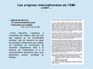 ●
Agenda de paris ou
12 recommandations pour
l’éducation aux médias
Paris, les 21 et 22 juin 2007
« Cette éducation s’appl...