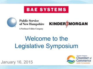Welcome to the
Legislative Symposium
January 16, 2015
 