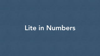 Lite in Numbers
 