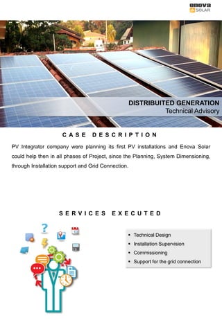 ENGENHARIA
RESIDENCIAL/COMERCIAL/INDUSTRIAL USINA GERAÇÃO DISTRIBUÍDA USINA GERAÇÃO CENTRALIZADA
NOSSOS NÚMEROS
PROJETOS AVALIADOS
ATÉ 1 MWp
PROJETOS AVALIADOS
1 A 5 MWp
PROJETOS AVALIADOS
ACIMA DE 5 MWp
250 8 10
 