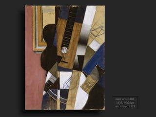 Juan Gris, 1887-
1927, «Κιθάρα
και πίπα», 1913
 