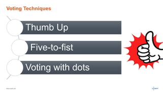 www.luxoft.com
Voting Techniques
Thumb Up
Five-to-fist
Voting with dots
 