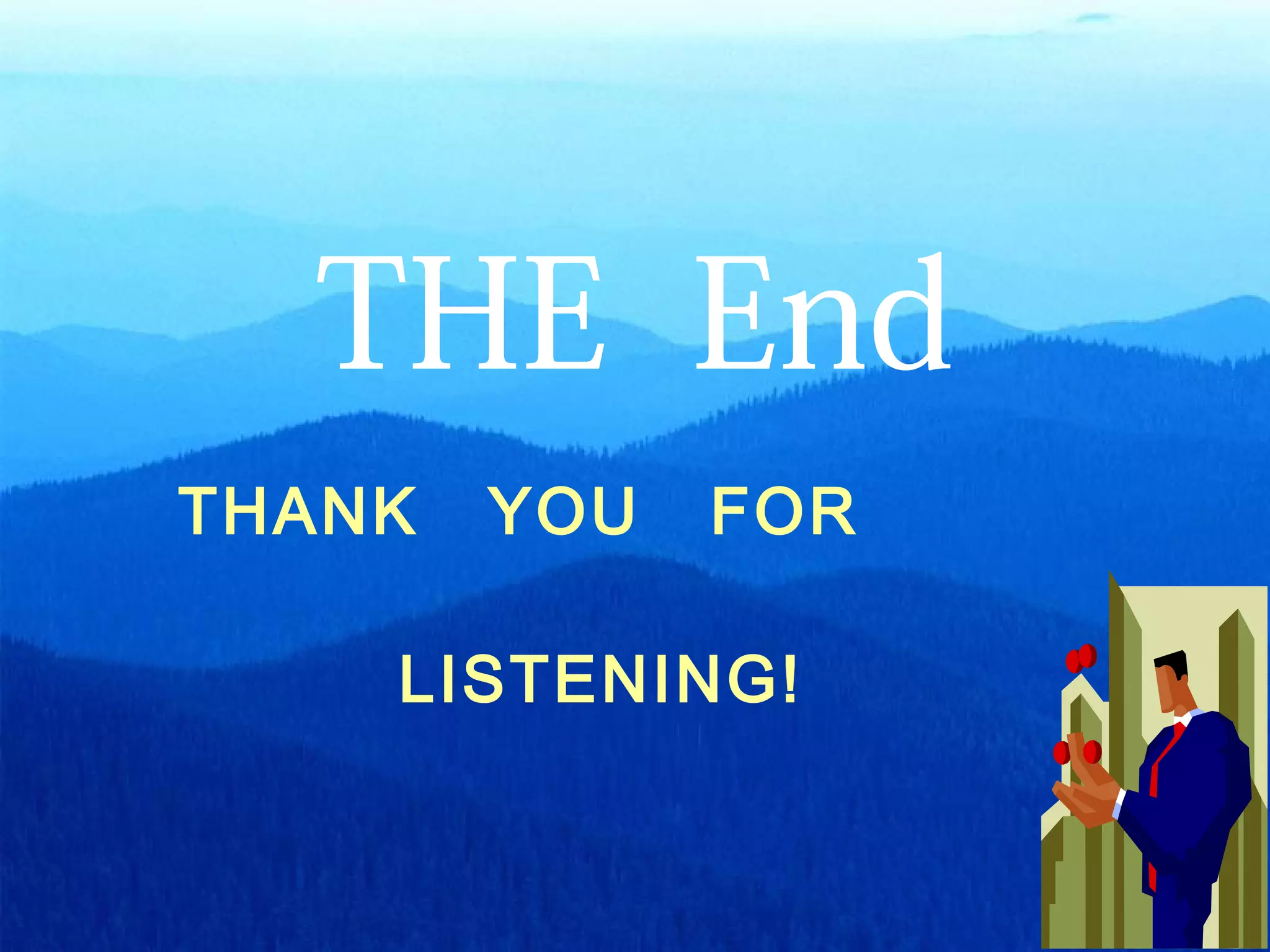 117
THANK YOU FOR
LISTENING!
THE End
 