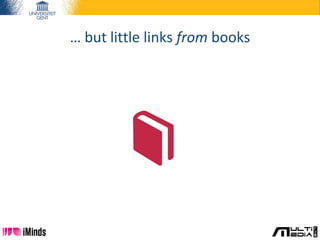 … but little links from books
 