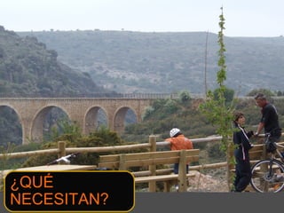¿QUÉ
NECESITAN?
 
